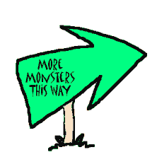 This way for more monsters
