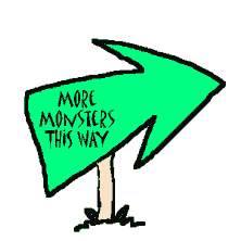 This way for more monsters